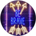 Arrows Be Brave LED Light Sign - Way Up Gifts
