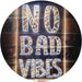 No Bad Vibes LED Light Sign - Way Up Gifts