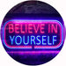 Motivational Quote Believe In Yourself LED Light Sign - Way Up Gifts