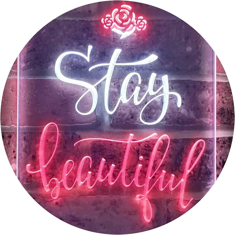 Stay Beautiful LED Light Sign - LED Gift Works