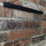 Motivational Quote Do What You Love LED Light Sign - LED Gift Works
