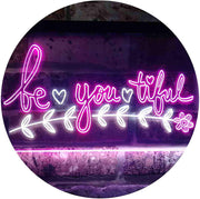 Beautiful BE YOU Tiful LED Light Sign - LED Gift Works
