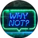 Quote Bubble Why Not? LED Light Sign - Way Up Gifts