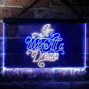 It was All a Dream LED Light Sign - LED Gift Works