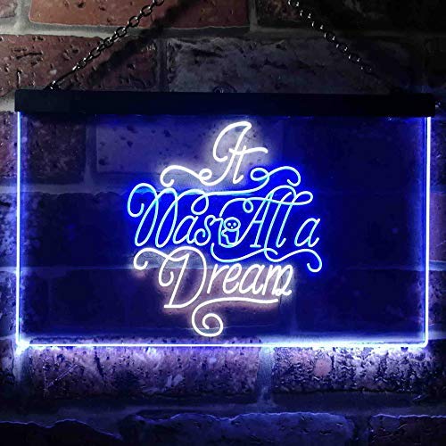 It was All a Dream LED Light Sign - LED Gift Works