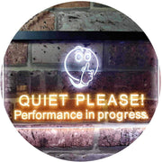 Quiet Please Performance in Progress LED Light Sign - LED Gift Works