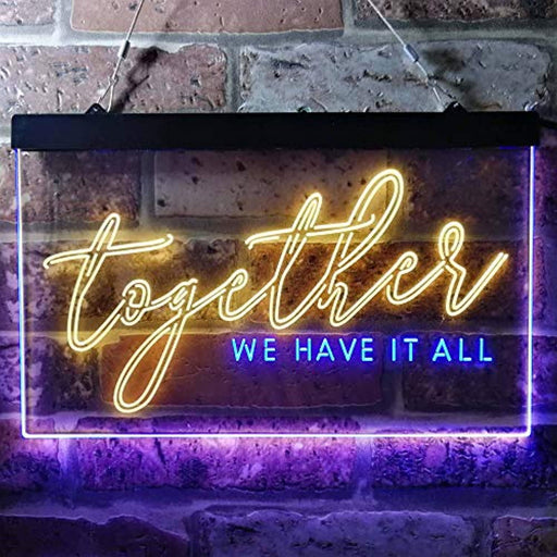 Together We Have it All Bedroom Display Quote LED Light Sign - Way Up Gifts