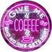 Give Me Coffee LED Light Sign - Way Up Gifts