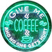 Give Me Coffee LED Light Sign - Way Up Gifts