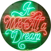 It was All a Dream LED Light Sign - LED Gift Works