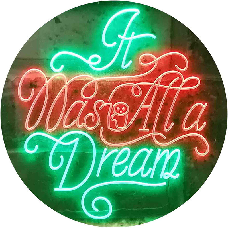 It was All a Dream LED Light Sign - LED Gift Works