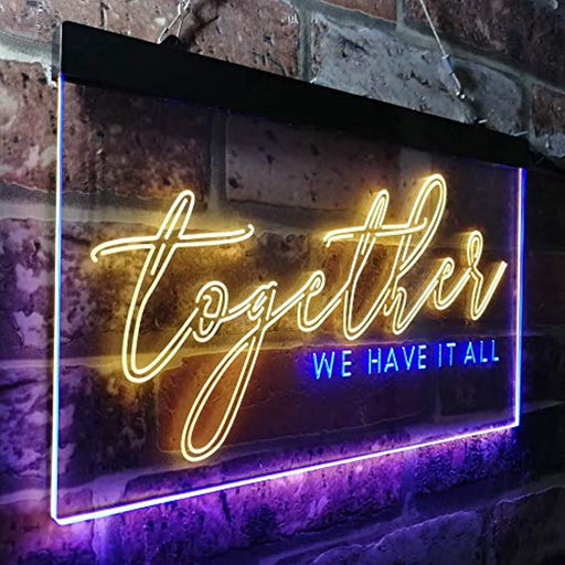 Together We Have it All Bedroom Display Quote LED Light Sign - LED Gift Works