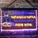 Funny Alcohol Quote Drinking Half Empty Full Wine Bar LED Light Sign - Way Up Gifts