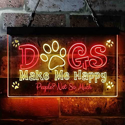 Humor Dogs Make Me Happy LED Light Sign - Way Up Gifts