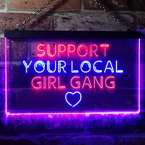 Support Your Local Girl Gang LED Light Sign - Way Up Gifts