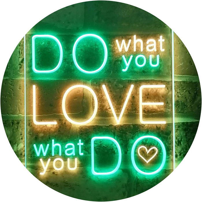 Do What You Love What You Do LED Light Sign - Way Up Gifts