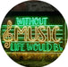 Musician Gift Without Music Life Would Be Flat LED Light Sign - Way Up Gifts