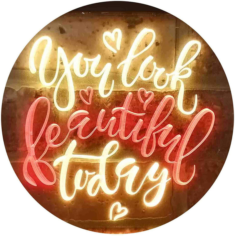 You Look Beautiful Today LED Light Sign - LED Gift Works