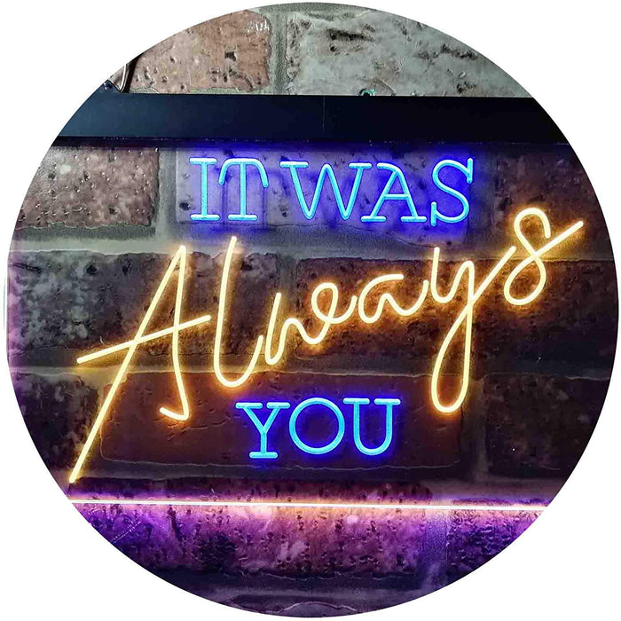 Bedroom Quote It was Always You LED Light Sign - Way Up Gifts