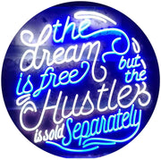 Dream Free Hustle Sold Separately LED Light Sign - LED Gift Works
