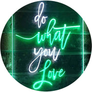 Do What You Love LED Light Sign - LED Gift Works