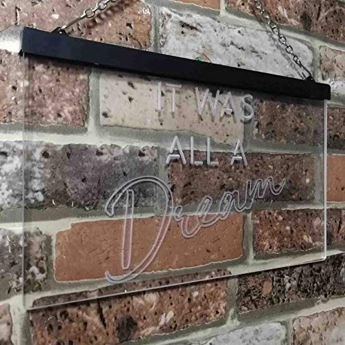 It was All a Dream LED Light Sign - Way Up Gifts