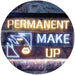 Permanent Make Up LED Light Sign - Way Up Gifts