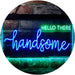 Boyfriend Gift Quote Hello There Handsome LED Light Sign - Way Up Gifts