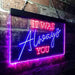 Bedroom Quote It was Always You LED Light Sign - Way Up Gifts