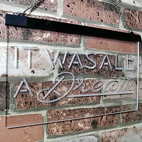 It was All a Dream LED Light Sign - Way Up Gifts