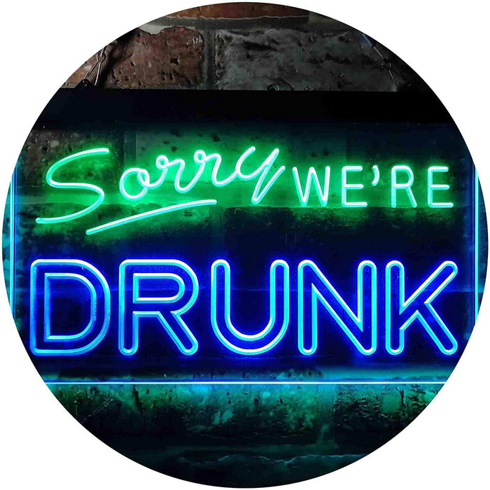 Funny Home Bar Decor Sorry We're Drunk LED Light Sign - Way Up Gifts