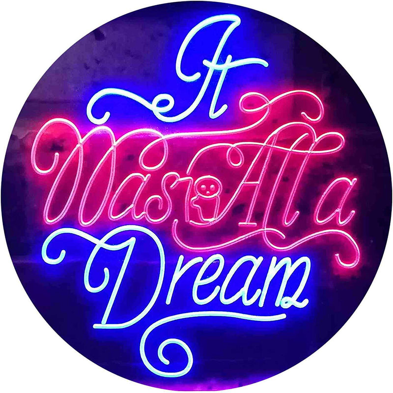 It was All a Dream LED Light Sign - LED Gift Works
