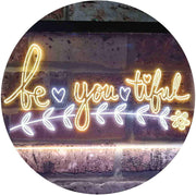 Beautiful BE YOU Tiful LED Light Sign - LED Gift Works