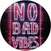 No Bad Vibes LED Light Sign - Way Up Gifts