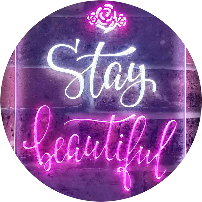 Stay Beautiful LED Light Sign - LED Gift Works