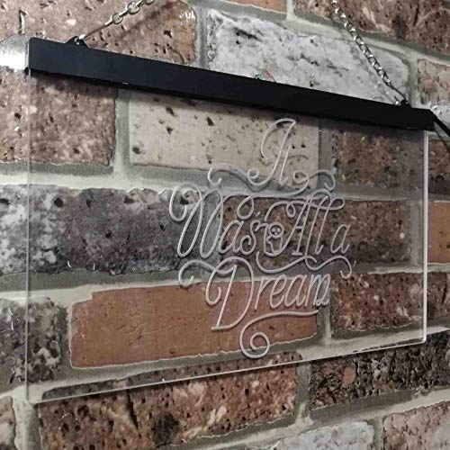 It was All a Dream LED Light Sign - LED Gift Works