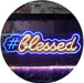 Hashtag Blessed LED Light Sign - Way Up Gifts