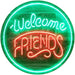 Welcome Friends LED Light Sign - Way Up Gifts