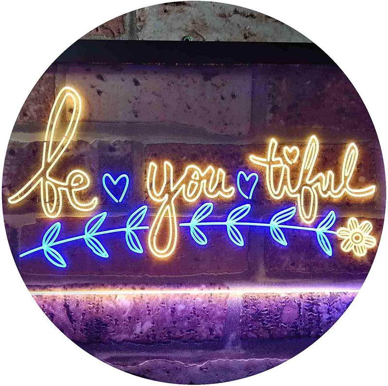 Beautiful BE YOU Tiful LED Light Sign - LED Gift Works