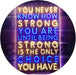 Never Know How Strong Until Strong Only Choice LED Light Sign - Way Up Gifts