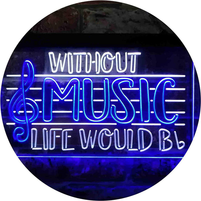 Musician Gift Without Music Life Would Be Flat LED Light Sign - Way Up Gifts