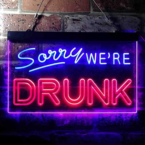 Funny Home Bar Decor Sorry We're Drunk LED Light Sign - Way Up Gifts