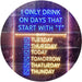 Only Drink on Days Start with T Funny Bar Decor LED Light Sign - Way Up Gifts