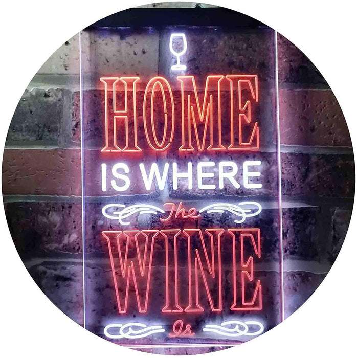 Home is Where The Wine is Humor Quote LED Light Sign - Way Up Gifts