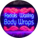Facials Waxing Body Wraps LED Light Sign - Way Up Gifts