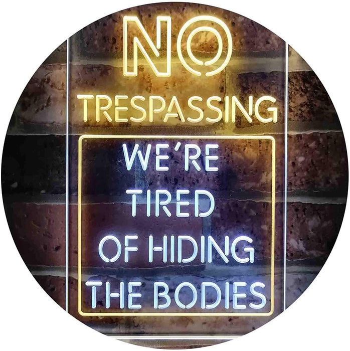 Humor Funny No Trespassing Dead Bodies LED Light Sign - Way Up Gifts