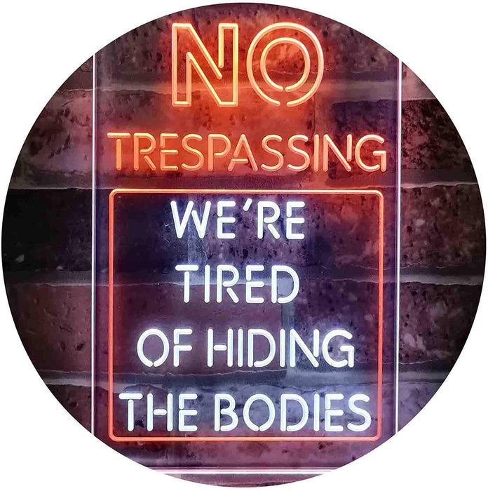 Humor Funny No Trespassing Dead Bodies LED Light Sign - Way Up Gifts