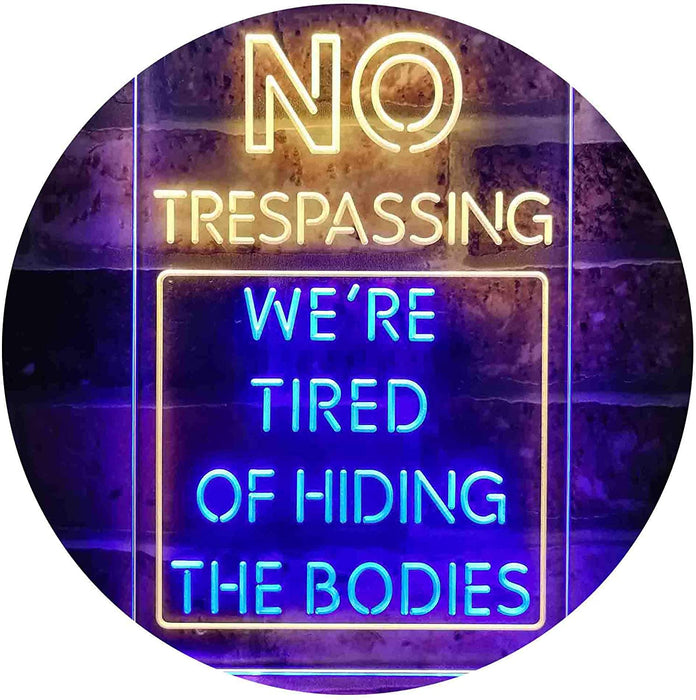 Humor Funny No Trespassing Dead Bodies LED Light Sign - Way Up Gifts