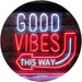 Good Vibes Arrow Left This Way LED Light Sign - Way Up Gifts