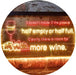 Funny Alcohol Quote Drinking Half Empty Full Wine Bar LED Light Sign - Way Up Gifts